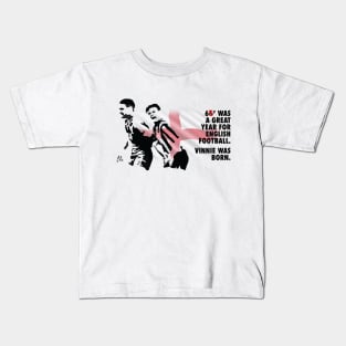 1965 Was A Great Year For English Football - Vinnie Was Born Kids T-Shirt